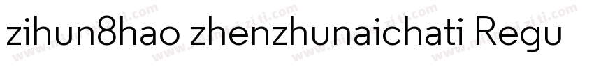 zihun8hao zhenzhunaichati Regular 常字体转换
